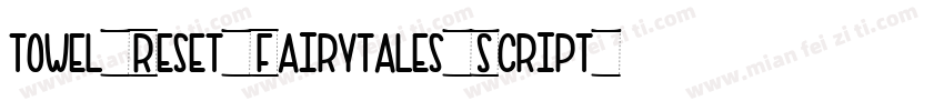 towel Reset Fairytales Script Regu字体转换